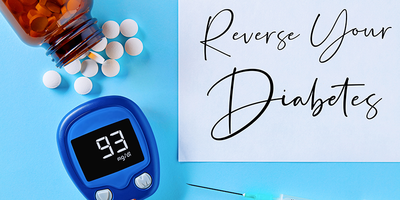 Learn how to Reverse Type 2 Diabetes